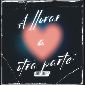 A llorar a otra parte (Remastered)