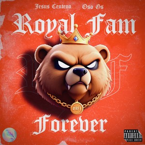 Royal Fam Forever (Explicit)