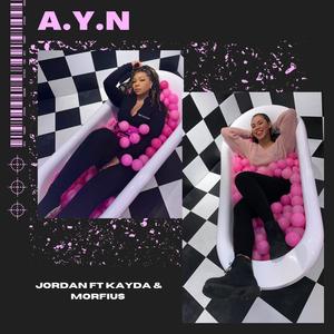 A.Y.N (Anything You Need)