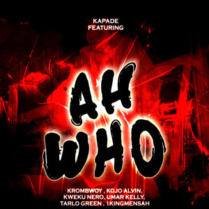 Ah Who (Explicit)