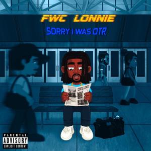 Sorry I Was OTR (DELUXE) [Explicit]