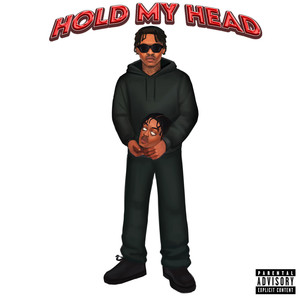 Hold My Head (Explicit)