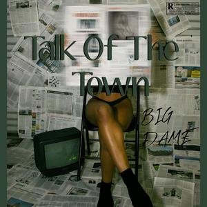 TALK OF THE TOWN (Explicit)