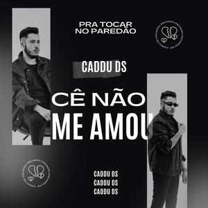 Cê não me amou (Explicit)