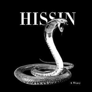 Hissin (Explicit)