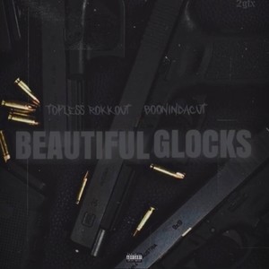 Beautiful Glocks (feat. BoonBx) [Explicit]