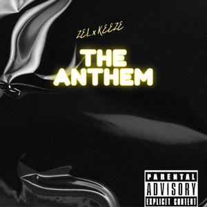 The Anthem (feat. KEEZE) (Explicit)