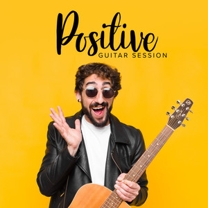 Positive Guitar Session – Jazz Music, Gentle Guitar Vibes, Chill Music, Easy Listening Jazz, Good Mood, Bossa Jazz Music