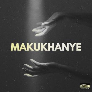 MAKUKHANYE (Explicit)