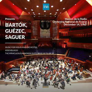 INA Presents: Bartók, Guézec, Saguer by Orchestre National de France at the Maison de la Radio (Recorded 14th December 1967)