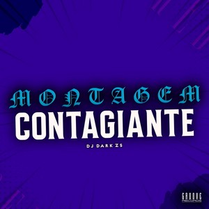 Montagem Contagiante (Explicit)