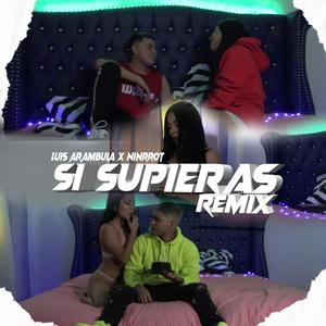 Si Supieras (feat. Ninrrot)