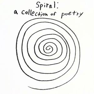 Spiral: a collection of poetry (Explicit)