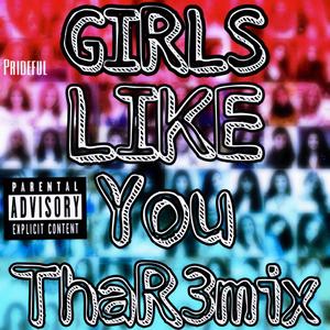 Girls Like You (Remix|Explicit)