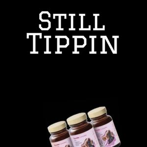 Still Tippin (Explicit)