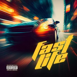 fast life (Explicit)