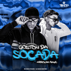 Gostou da Socada (Arrocha Rave|Explicit)