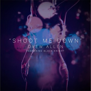 Shoot Me Down