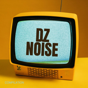 DZ NOISE (Explicit)