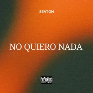 No quiero nada (Explicit)