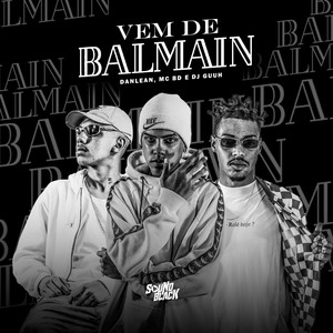 Vem de Balmain (Explicit)