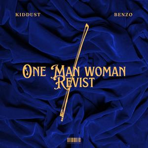 One Man Woman (Kiddust SA Remix X Benzo)