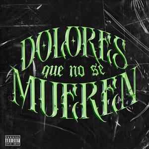 Dolores que no se mueren (feat. Gris Lee Kuma) (Explicit)