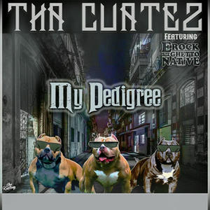 My Pedigree(feat. E ROCK Tha Ghetto Native) (Explicit)