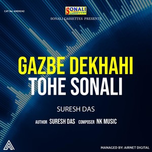 Gazbe Dekhahi Tohe Sonali