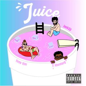 Juice (feat. Yung $im & Ahunter6) [Explicit]