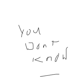 You Dont Know