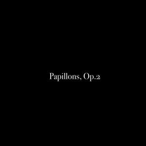 Papillons, Op.2