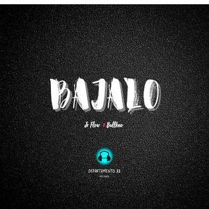 Bajalo (feat. JRFLOW)