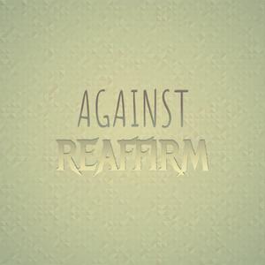 Against Reaffirm
