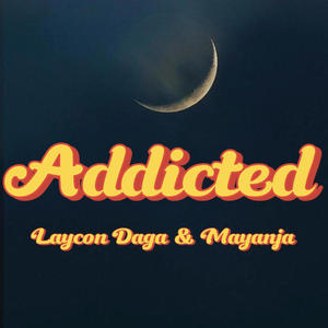 ADDICTED (feat. Mayanja) [Remix]