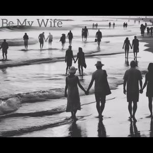 Be My Wife (feat. Mojjarlistie, Dracular & De-Kamzo) (Explicit)