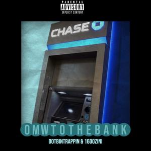 Omw To The Bank (Explicit)