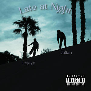 Late at Night (feat. Ju!ian)