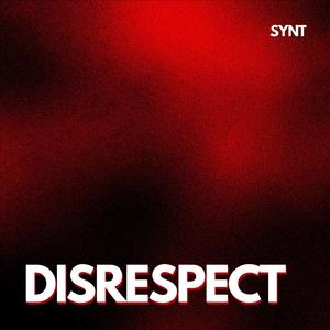 DISRESPECT (feat. Willem Schoors)