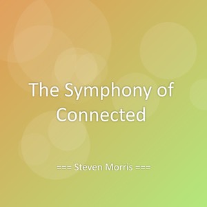 The Symphony of Connected
