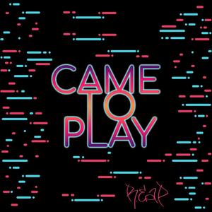 Came To Play (Explicit)