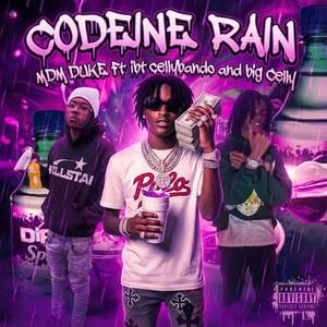 Codeine Rain (feat. Ibt cellybando & Big celly) (Explicit)