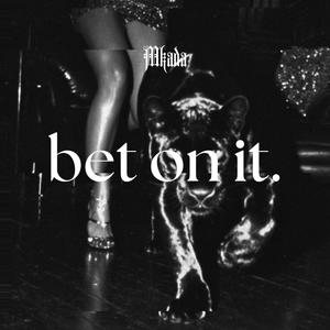 Bet On It (Explicit)