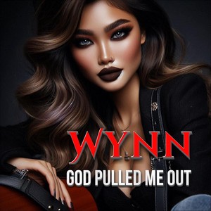 God Pulled Me Out