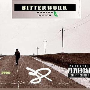 Bitter Work (Explicit)