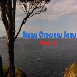 Away Overseas Jams, Vol. 2