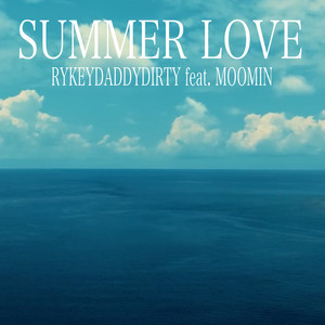 SUMMER LOVE (feat. MOOMIN) [Explicit]