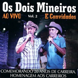 Os Dois Mineiros e Convidados : Vol.2 (Ao Vivo)