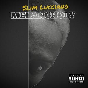 Melancholy (Explicit)