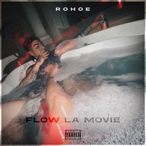 Flow La Movie (Explicit)